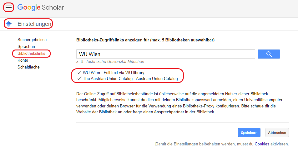 In den Einstellungen von Google Scholar sind unter „Bibliothekslinks“ bei „WU Wien – Full text via WU library“ und bei „The Austrian Union Catalog“ Häckchen gesetzt.